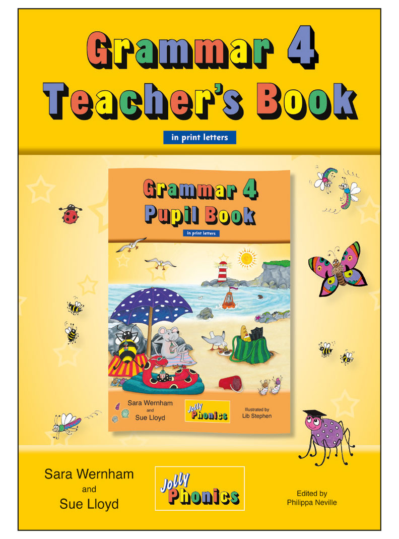 Grammar 4 Teacher's Book — Jolly Phonics & Grammar
